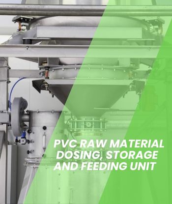 PVC Hammadde Dozajlama, Depolama ve Besleme Ünitesi